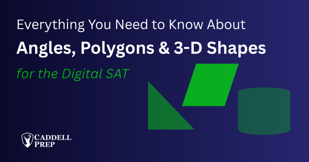 Digital SAT Angles, Polygons & 3-D Shapes