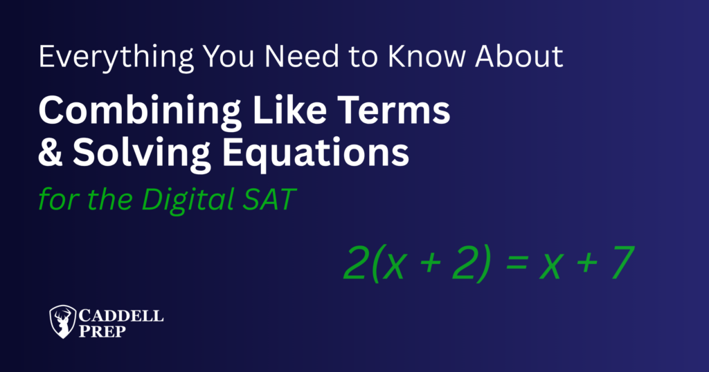 Digital SAT Combining Like Terms & Solving Equations