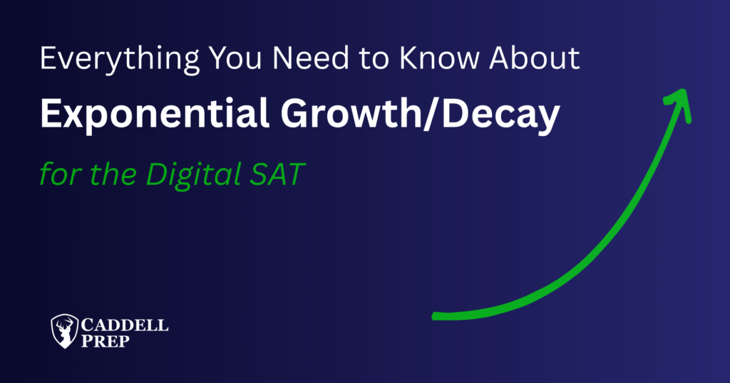 Digital SAT Exponential Growth & Decay