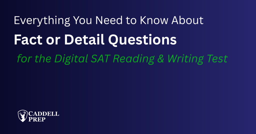 Digital SAT Fact/Detail Questions