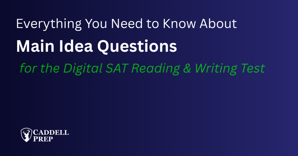 Digital SAT Main Idea & Structure questions